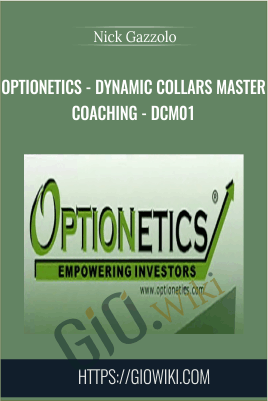 Optionetics - Dynamic Collars Master Coaching  - DCM01 - Nick Gazzolo