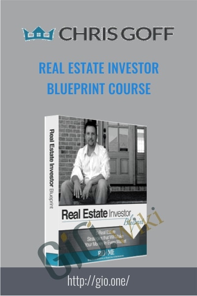 Real Estate Investor Blueprint Course - Chriss Goff
