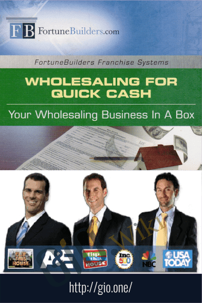 Wholesaling for Quick Cash - FortuneBuilders