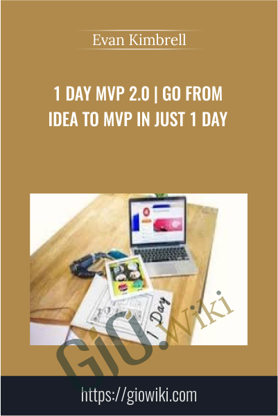 1 day MVP 2.0 | Go from idea to MVP in just 1 day - Evan Kimbrell