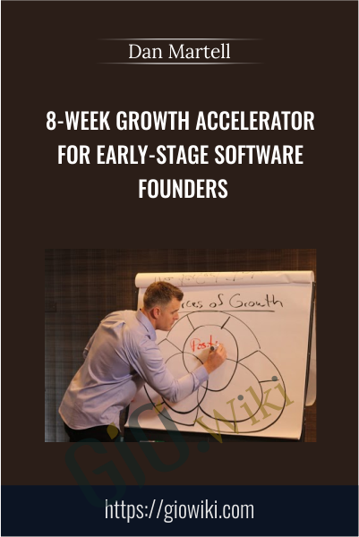 8-Week Growth Accelerator for Early-Stage Software Founders - Dan Martell