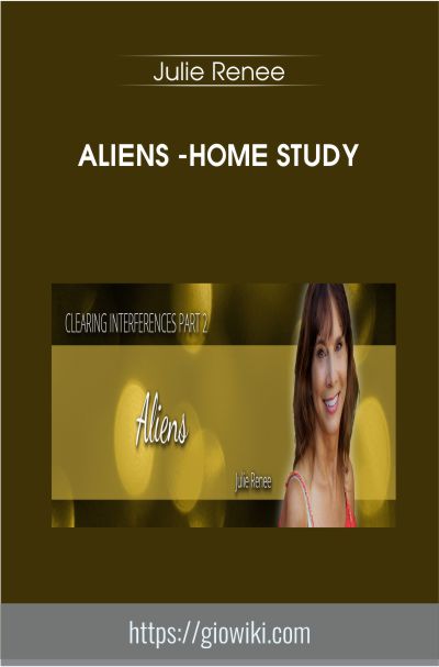 Aliens - Home Study - Julie Renee