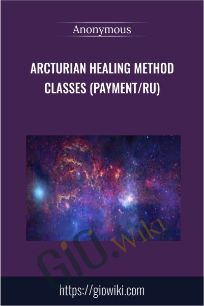 Arcturian Healing Method Classes (payment/RU)