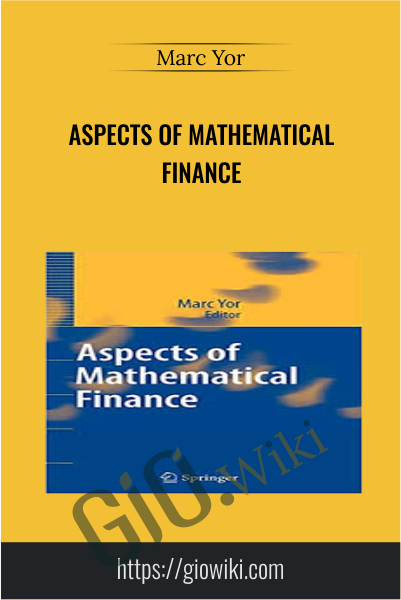 Aspects of Mathematical Finance - Marc Yor