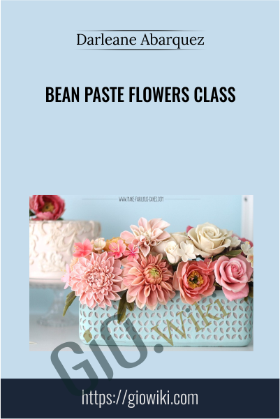Bean Paste Flowers Class - Darlene Abarquez