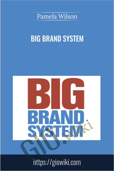 Big Brand System - Pamela Wilson