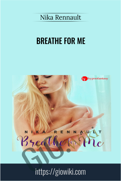 Breathe For Me - Nika Rennault