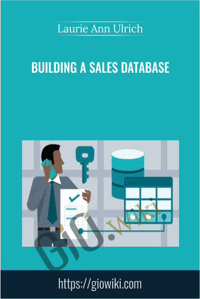 Building A Sales Database - Laurie Ann Ulrich