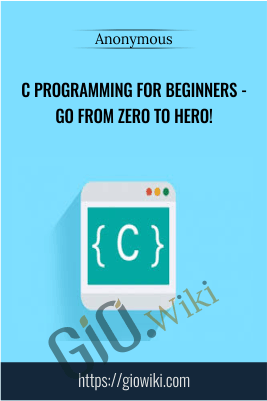 C Programming for Beginners - Go from Zero to Hero!