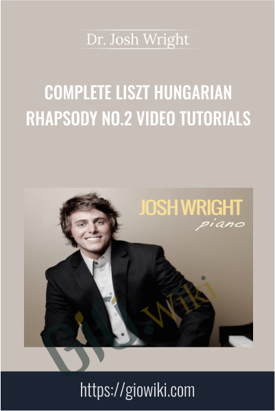 COMPLETE Liszt Hungarian Rhapsody No.2 video tutorials - Dr. Josh Wright