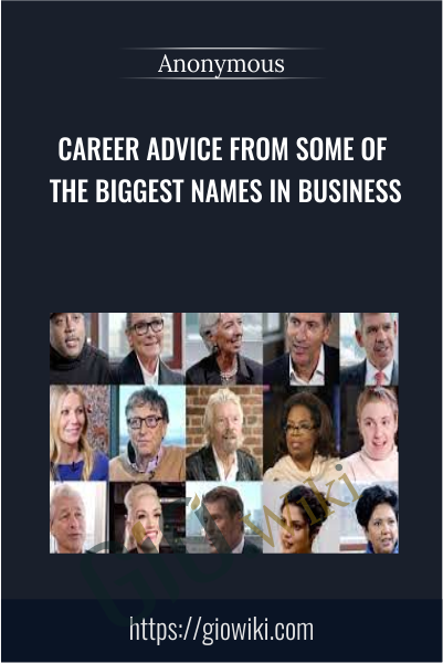 Career Advice from Some of the Biggest Names in Business