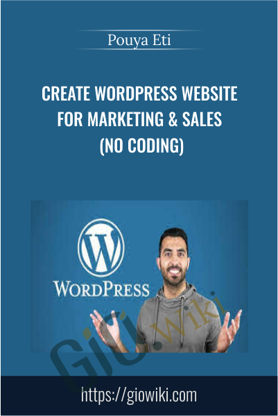 Create WordPress Website For Marketing & Sales (No Coding) - Pouya Eti