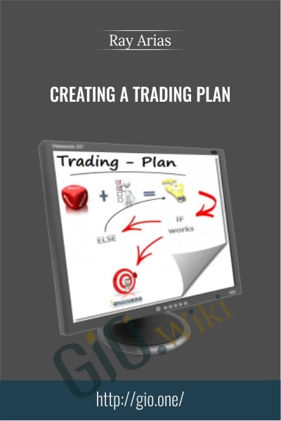 Creating A Trading Plan - Ray Arias