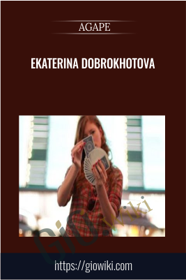 Ekaterina Dobrokhotova -  AGAPE