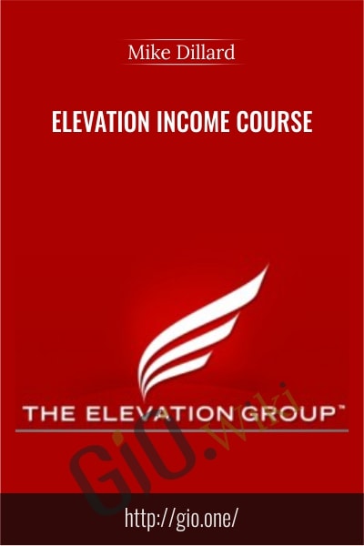 Elevation Income Course - Mike Dillard