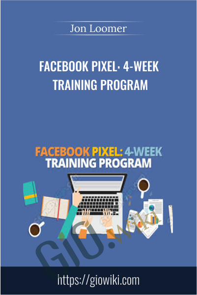 Facebook Pixel: 4-week  Training Program - Jon Loomer