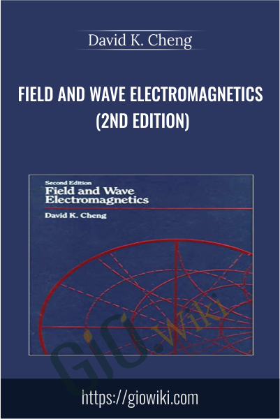 Field and Wave Electromagnetics Addison-Wesley (1989) - David K. Cheng
