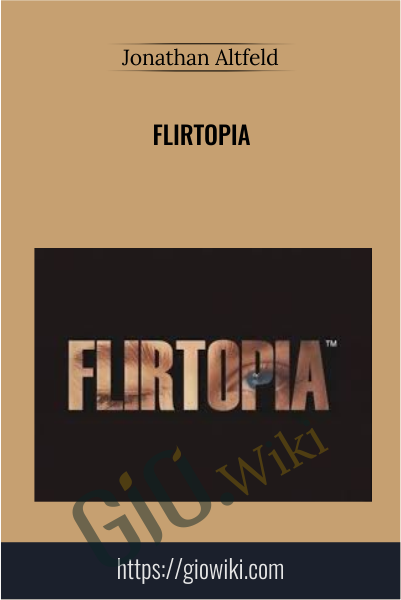Flirtopia  - Jonathan Altfeld