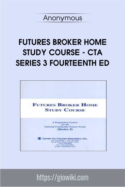 Futures Broker Home Study Course - CTA Series 3 Fourteenth Ed