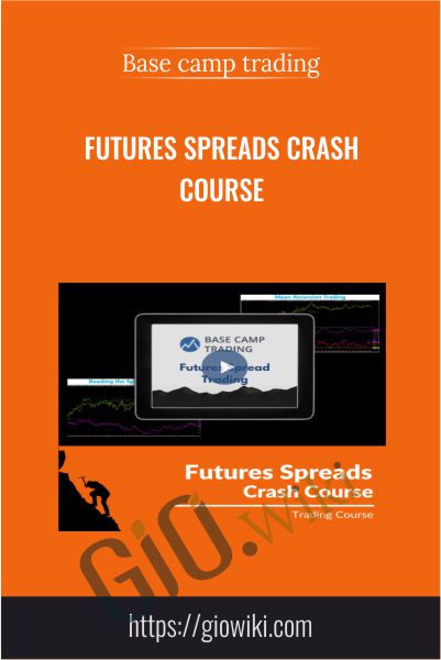 Futures Spreads Crash Course - Base camp trading