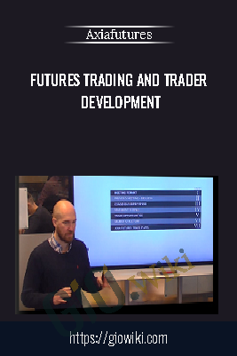 Futures Trading and Trader Development - Axiafutures