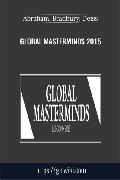 Global Masterminds 2015 – Abraham, Bradbury, Deiss