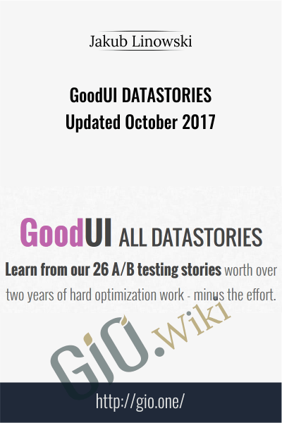 GoodUI DATASTORIES Updated October 2017