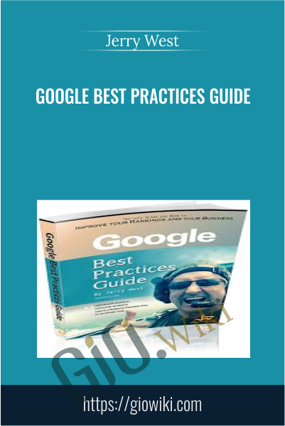 Google Best Practices Guide - Jerry West