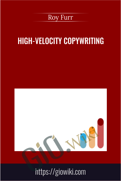High-Velocity Copywriting - Roy Furr