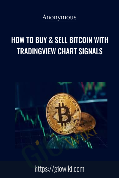 How To Buy & Sell Bitcoin With Trading View Chart Signals