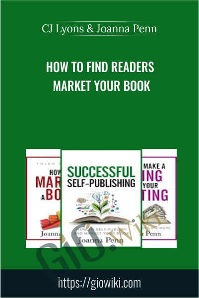 How To Find Readers Market Your Book - CJ Lyons & Joanna Penn