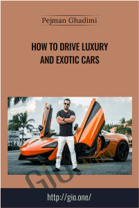 How to Drive Luxury and Exotic Cars – Pejman Ghadimi