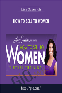 How to Sell to Women – Lisa Sasevich