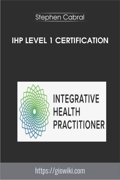 IHP Level 1 Certification - Stephen Cabral