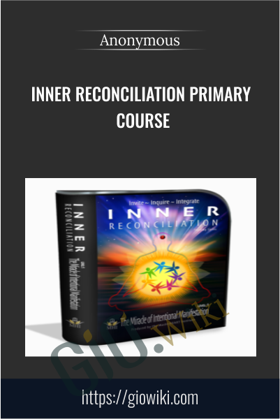 Inner Reconciliation Primary Course
