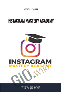 Instagram Mastery Academy – Josh Ryan