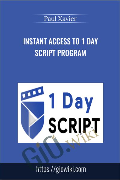 Instant Access To 1 Day Script Program - Paul Xavier