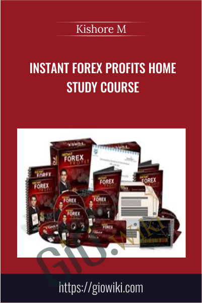 Instant Forex Profits Home Study Course - Kishore M