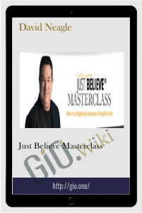Just Believe Masterclass - David Neagle