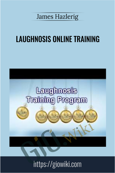 Laughnosis Online Training - James Hazlerig