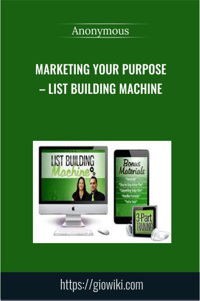 Marketing Your Purpose – List Building Machine