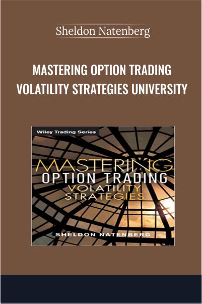 Mastering Option Trading Volatility Strategies - Sheldon Natenberg