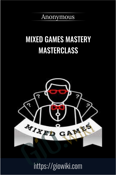 Mixed Games Mastery Masterclass