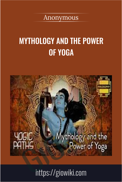 Mythology and the Power of Yoga