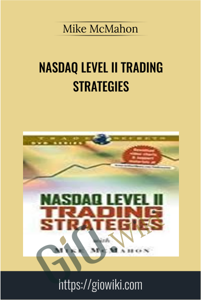 Nasdaq Level II Trading Strategies - Mike McMahon