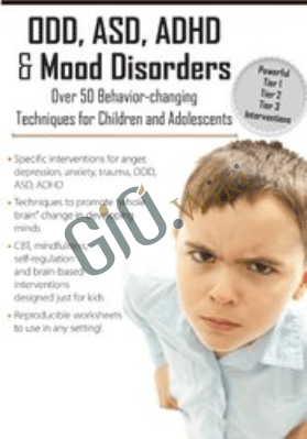 ODD, ASD, ADHD & Mood Disorders: Over 50 Techniques for Children & Adolescents - Jennifer Wilke Deaton