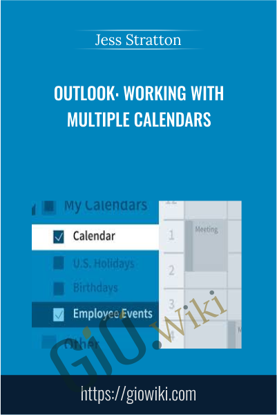 Outlook: Working with Multiple Calendars - Jess Stratton