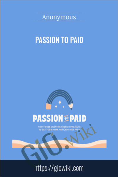Passion to Paid