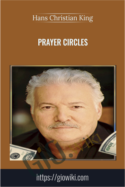 Prayer Circles - Hans Christian King