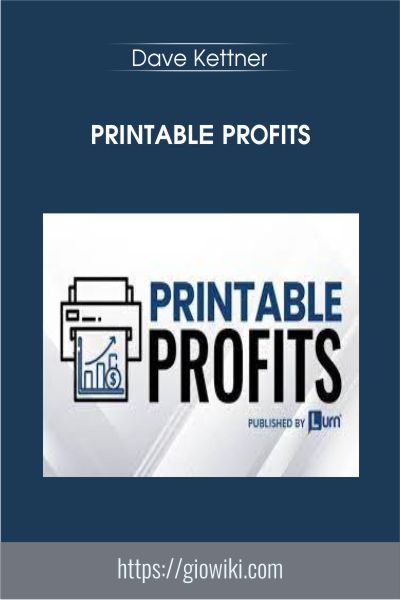 Printable Profits - Dave Kettner